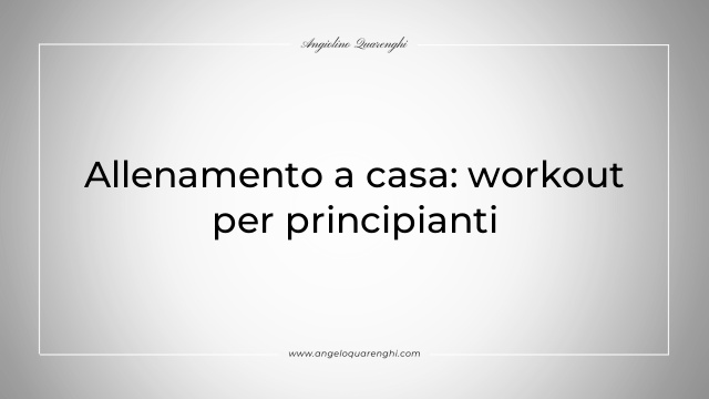 Allenamento a casa: workout per principianti