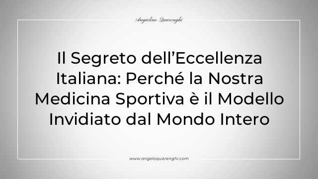 Il Segreto dell’Eccellenza Italiana: Perché la Nostra Medicina Sportiva è il Modello Invidiato dal Mondo Intero